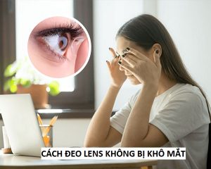 cách đeo lens không bị khô mắt